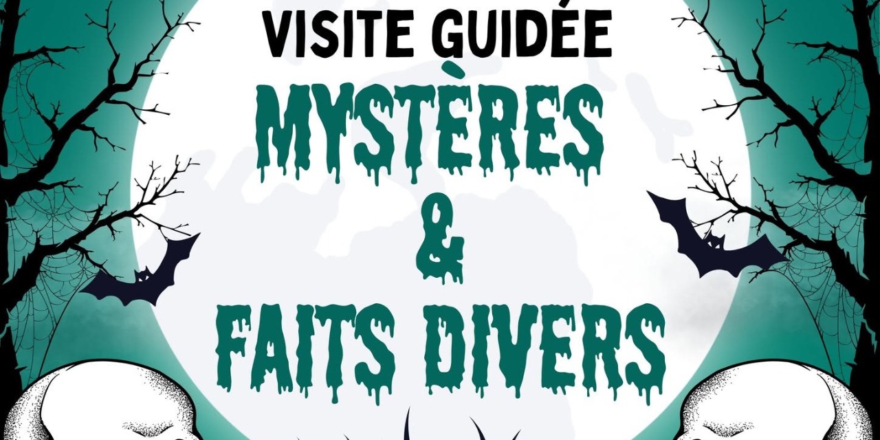Visite guidée "mystères et faits divers"