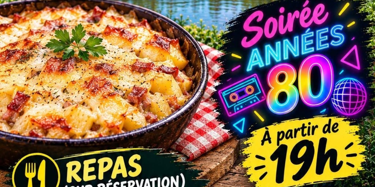 SOIREÉ TARTIFLETTE & ANNÉES 80