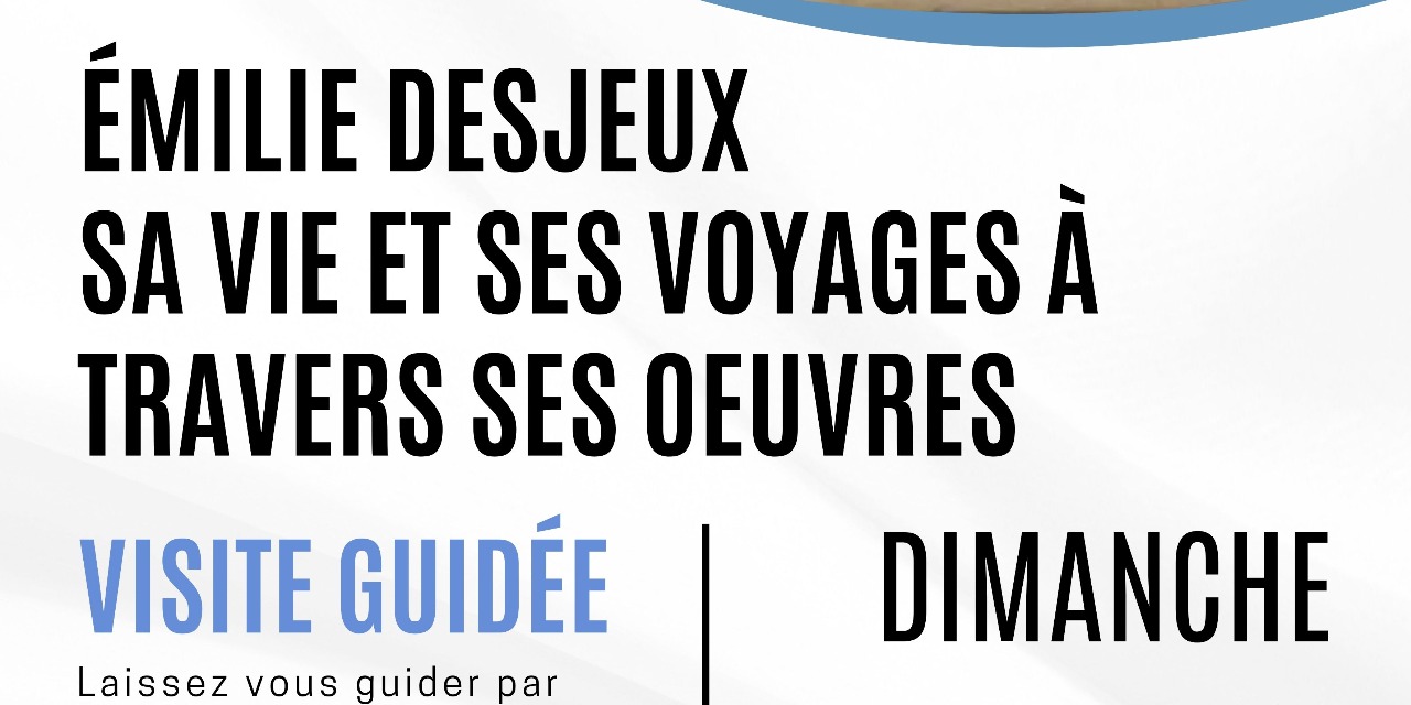 Visite guidée – Émilie Desjeux
