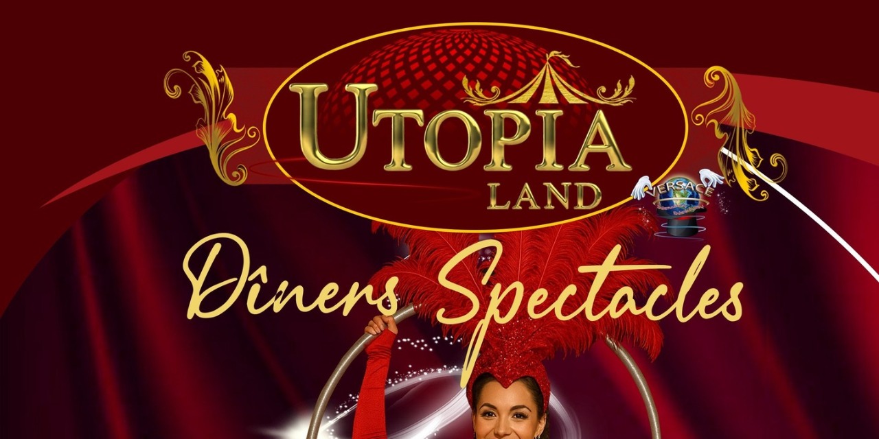 Dîner-Spectacle à Utopia Land