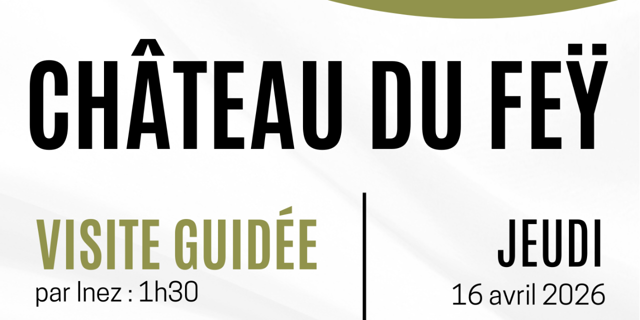 Visite du Château du Feÿ