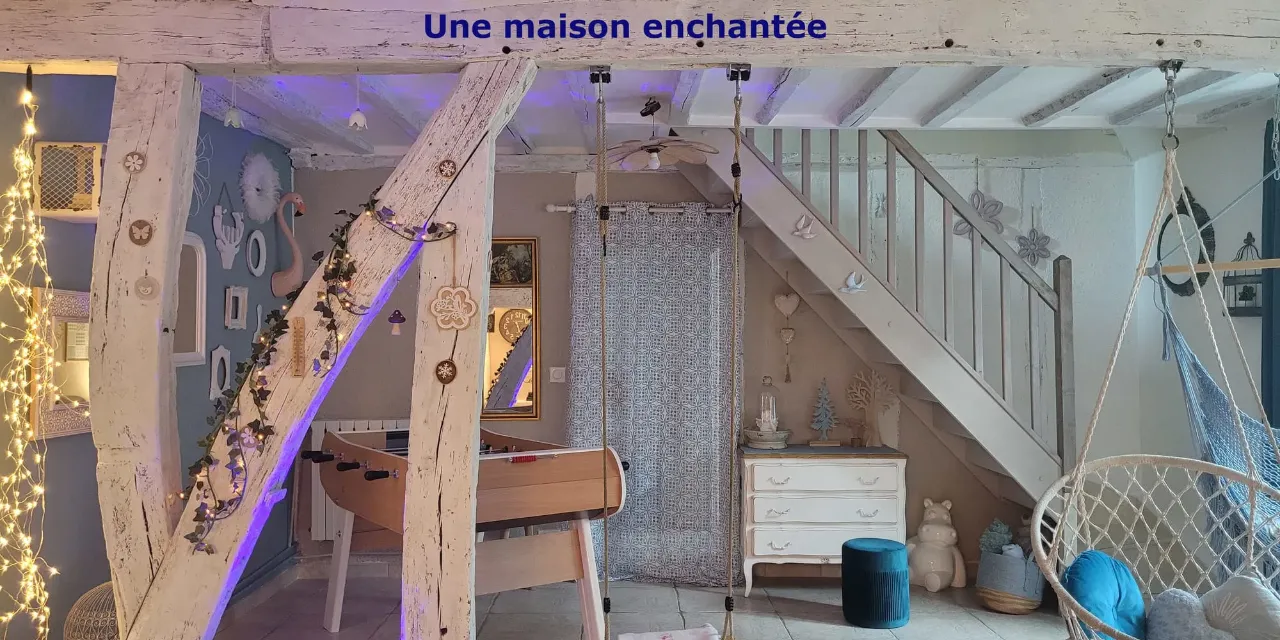 UNE MAISON ENCHANTÉE